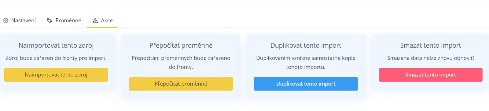 Záložka Akce u importu v Conviu se čtyřmi kartami: naimportovat zdroj, přepočítat proměnné, duplikovat import a smazat import.